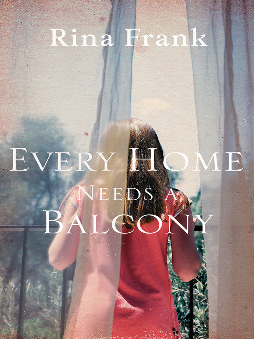 Title details for Every Home Needs a Balcony by Rina Frank - Available